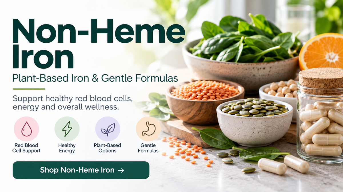 Non-Heme Iron Supplements – Plant-Based Iron & Gentle Iron Formulas